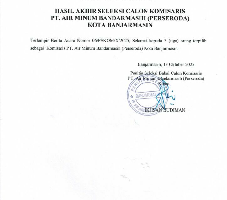 Hasil akhir seleksi calon komisaris PT. Air Minum Bandarmasih (Perseroda)